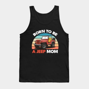 Born to be a Jeep mom Tank Top